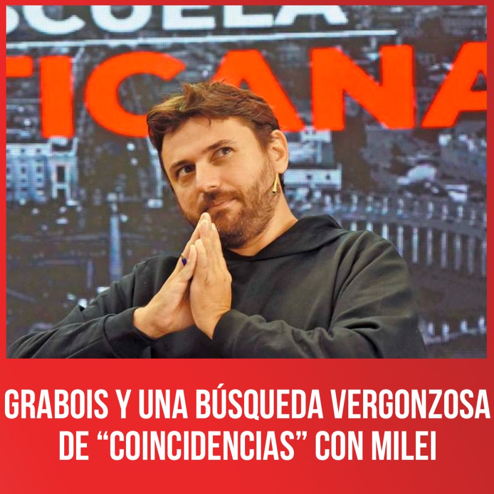 Grabois y una búsqueda vergonzosa de “coincidencias” con Milei