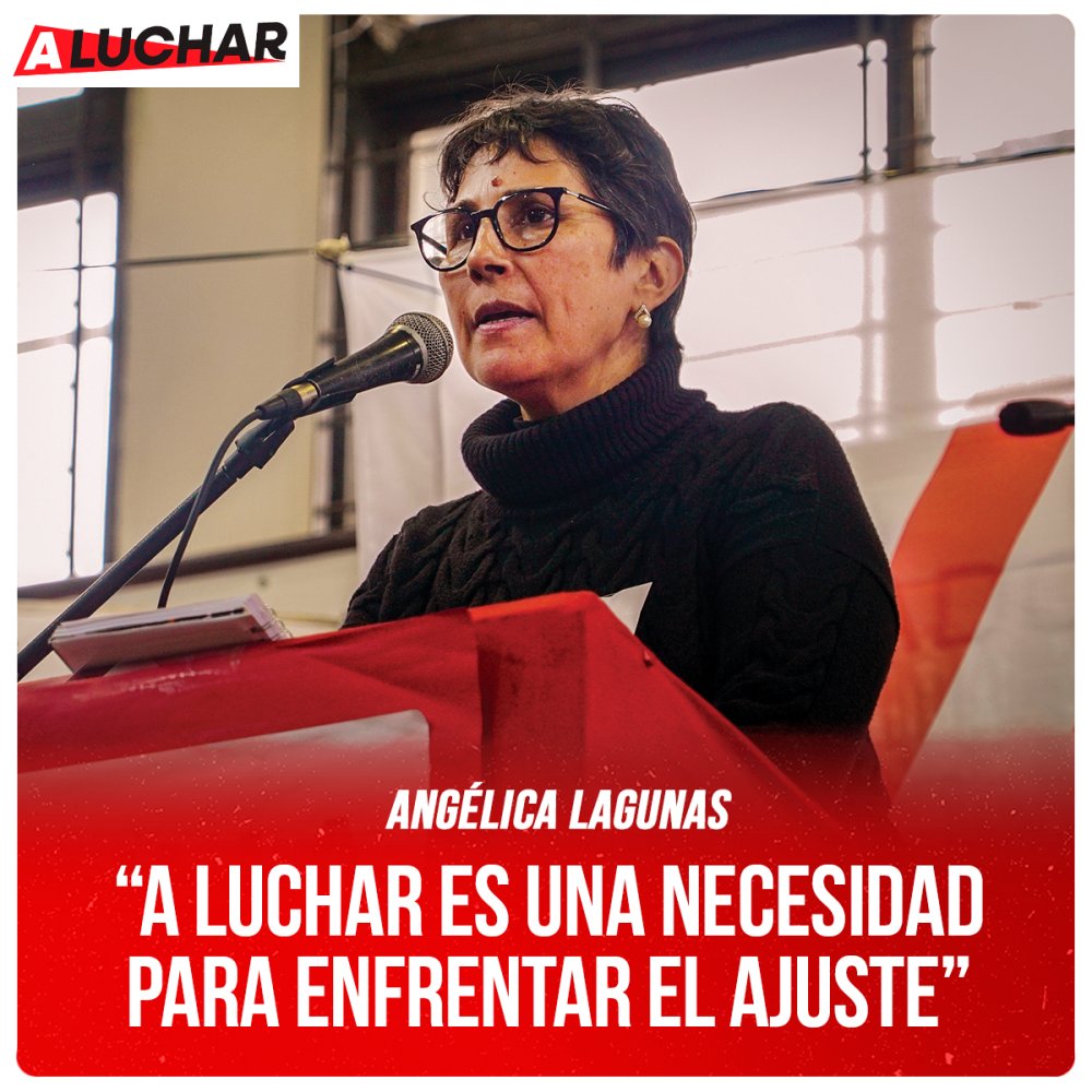 #ALuchar / “A Luchar es una necesidad para enfrentar el ajuste” Angélica Lagunas - Secretaria general de ATEN Capital