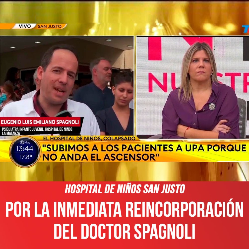 Hospital de Niños San Justo / Por la inmediata reincorporación del Doctor Spagnoli