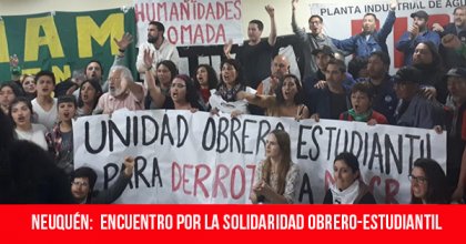 Neuquén: Encuentro por la solidaridad obrero-estudiantil