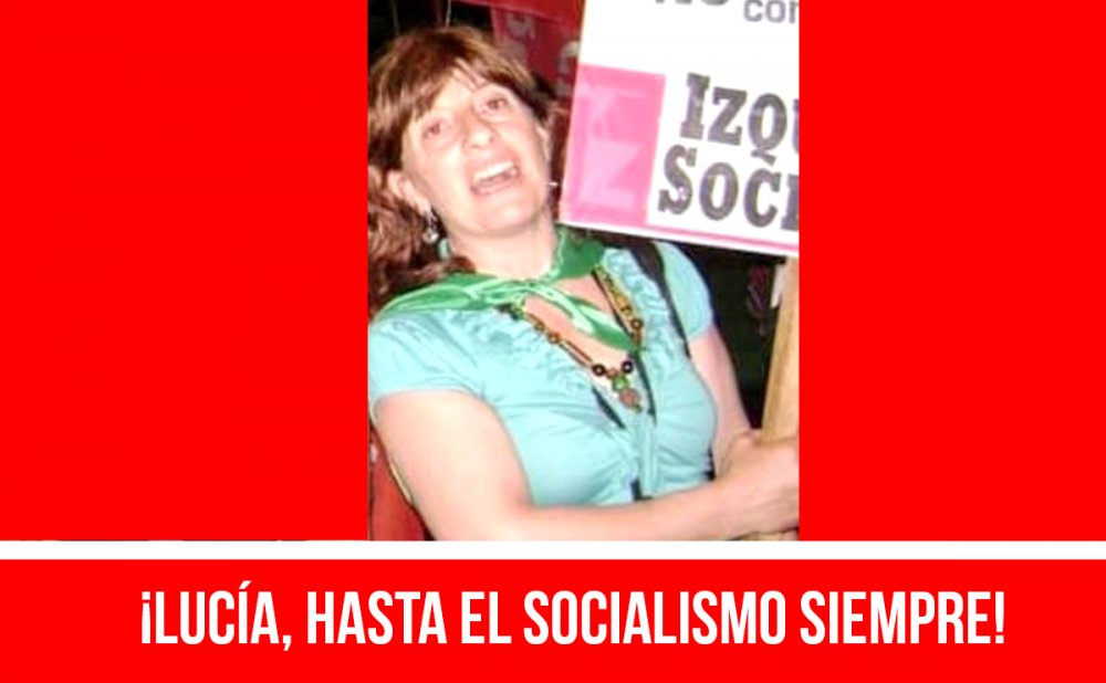 ¡Lucía, hasta el socialismo siempre!