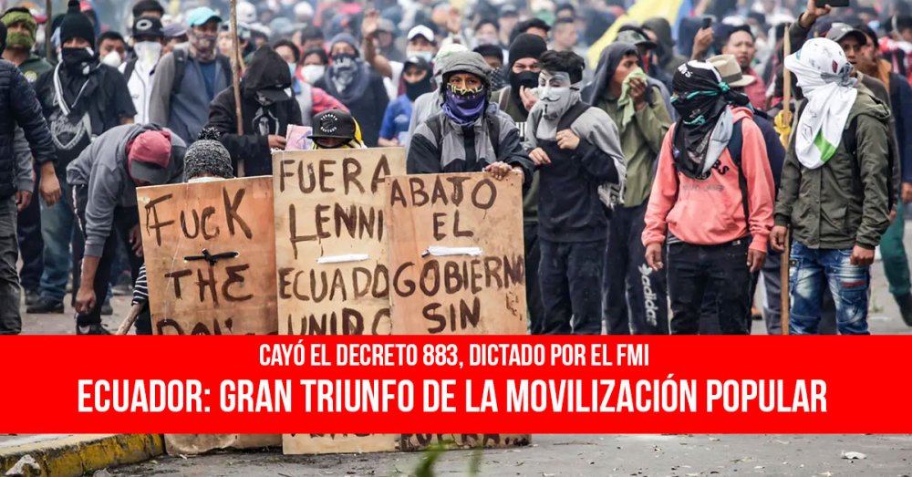 Cayó el decreto 883, dictado por el FMI: Ecuador: gran triunfo de la movilización popular