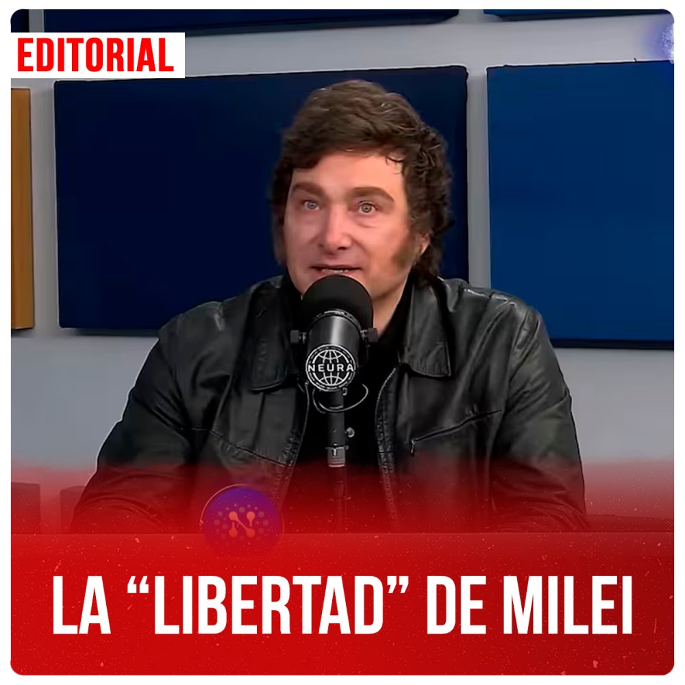 La “libertad” de Milei