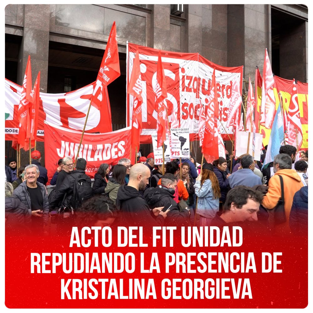 Acto del FIT Unidad repudiando la presencia de Kristalina Georgieva
