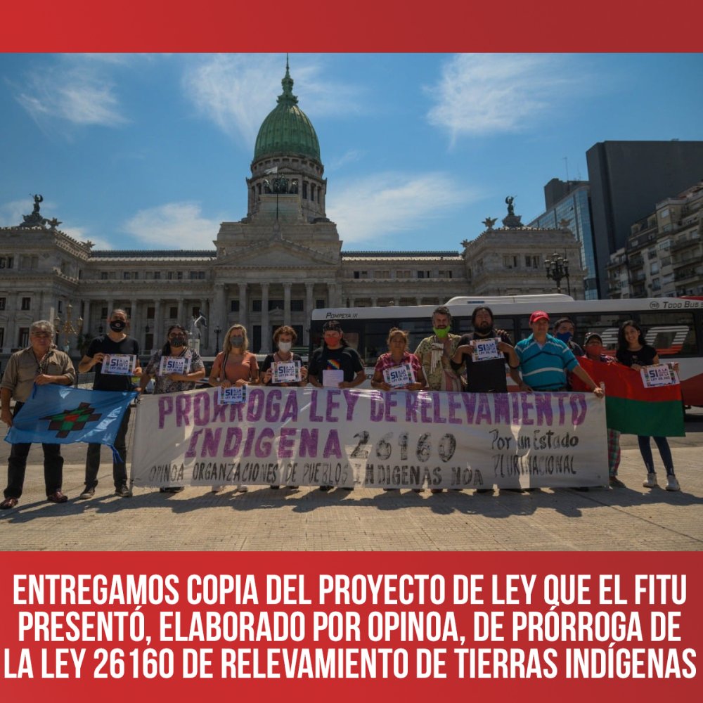 Entregamos copia del proyecto de ley que el FITU presentó, elaborado por Opinoa, de prórroga de la ley 26160 de relevamiento de tierras indígenas