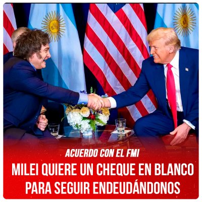 Acuerdo con el FMI / Milei quiere un cheque en blanco para seguir endeudándonos