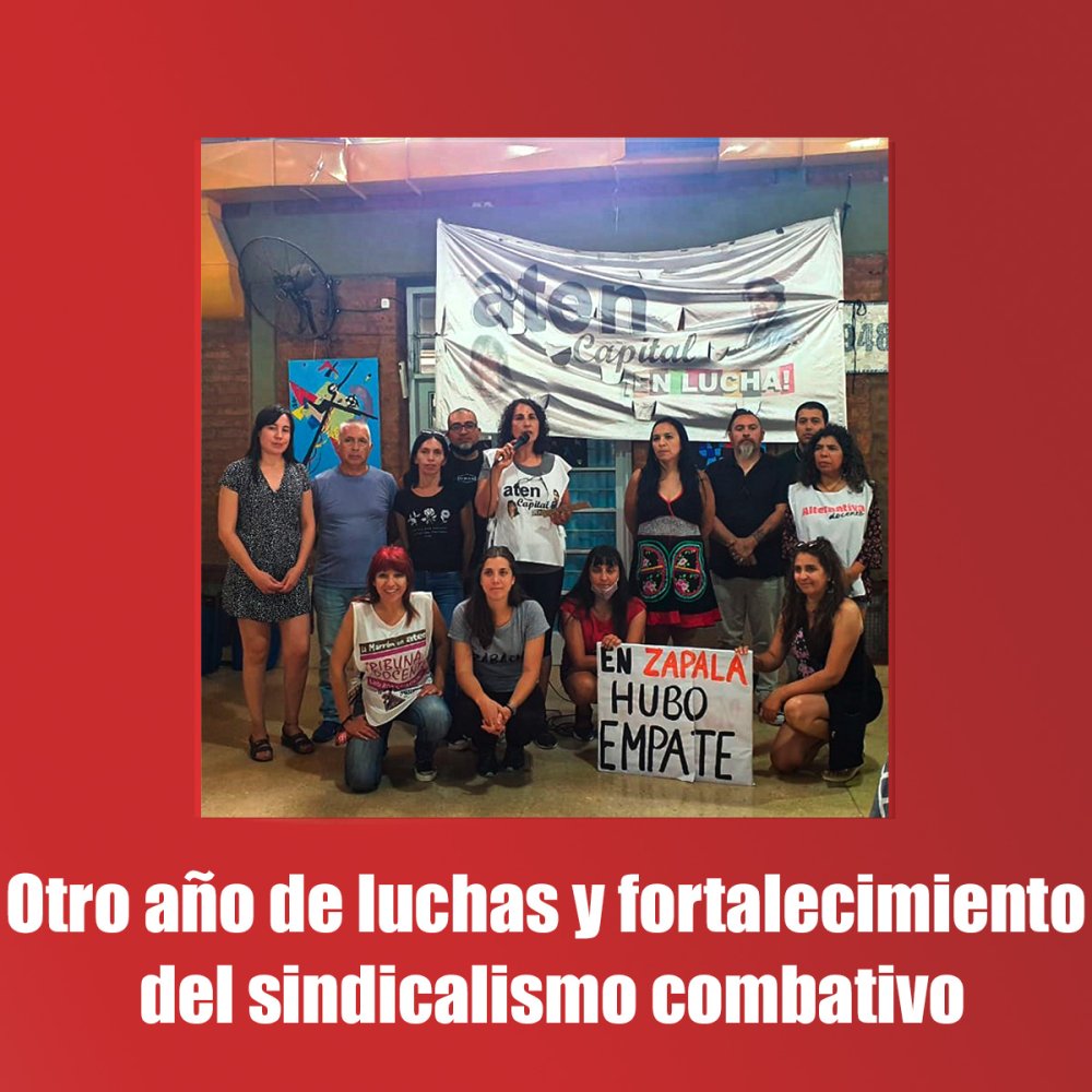 Otro año de luchas y fortalecimiento del sindicalismo combativo