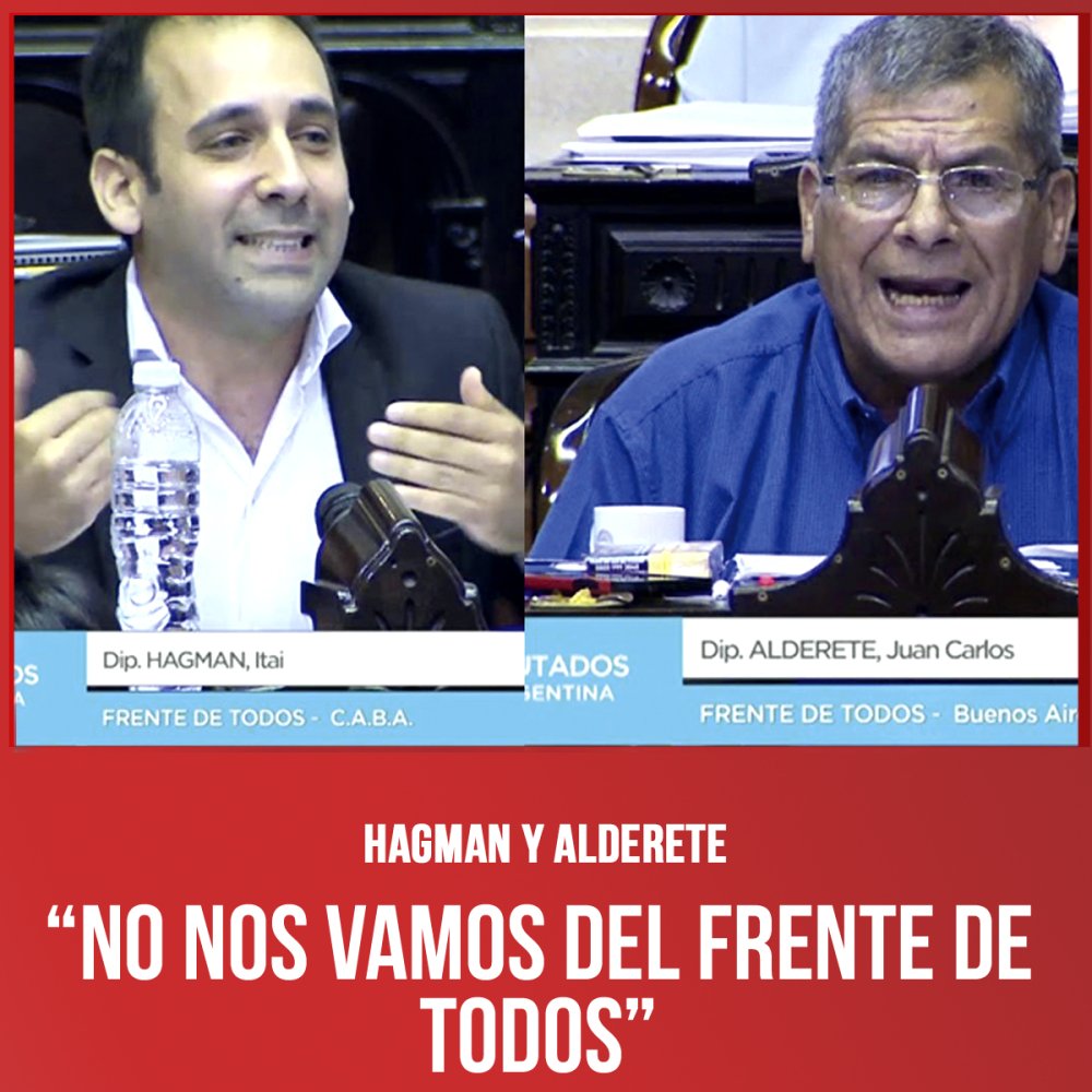 Hagman y Alderete “No nos vamos del Frente de Todos”