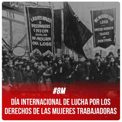 #8M / Día internacional de lucha por los derechos de las mujeres trabajadoras