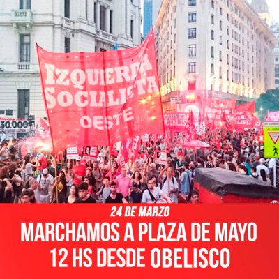 24 de marzo / Marchamos a Plaza de Mayo - 12 hs desde Obelisco
