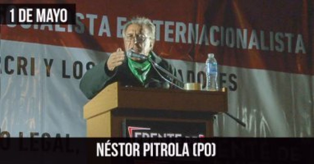 1º de mayo: Néstor Pitrola (PO)