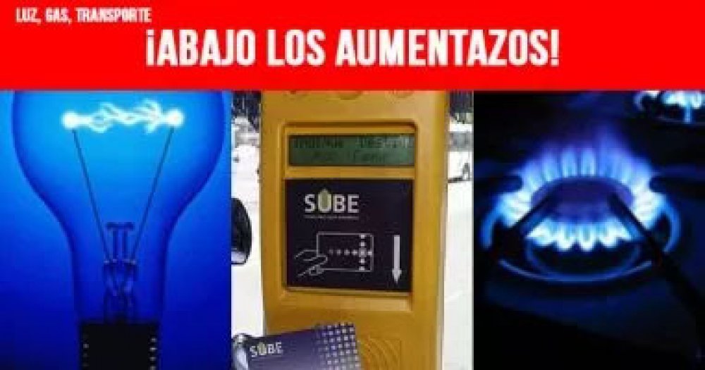 Luz, gas, transporte: ¡Abajo los aumentazos!