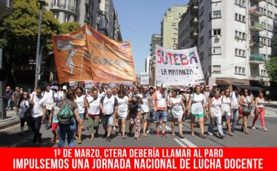 1º de marzo, Ctera debería llamar al paro/Impulsemos una jornada nacional de lucha docente