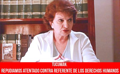 Tucumán. Repudiamos atentado contra referente de los derechos humanos