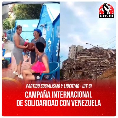Partido Socialismo y Libertad - UIT-CI / Campaña Internacional de solidaridad con Venezuela