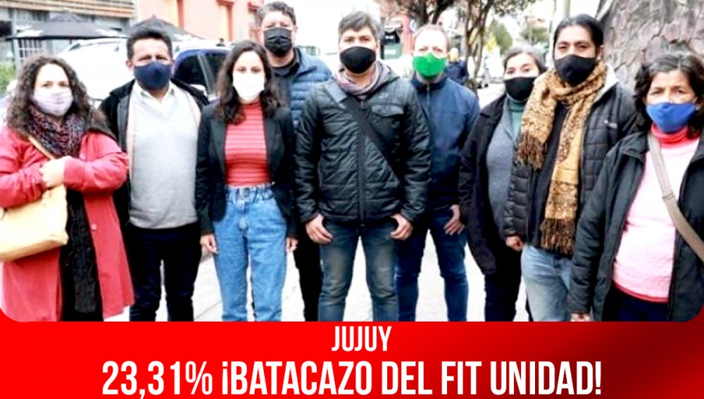 Jujuy / 23,31% ¡Batacazo del FIT Unidad!