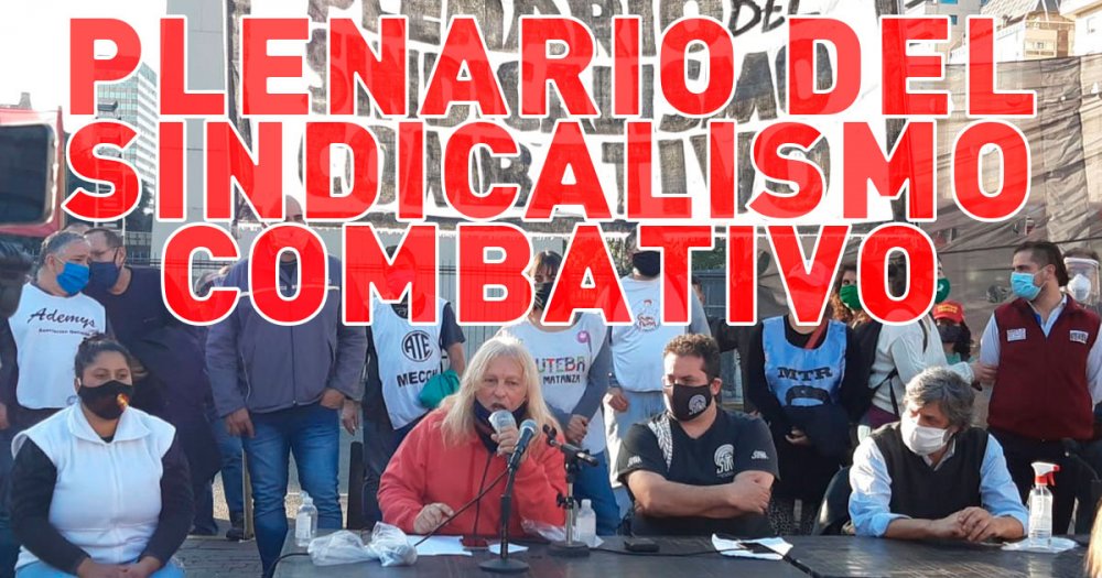 La Mesa Nacional del Plenario del Sindicalismo Combativo resolvió un plan de acción