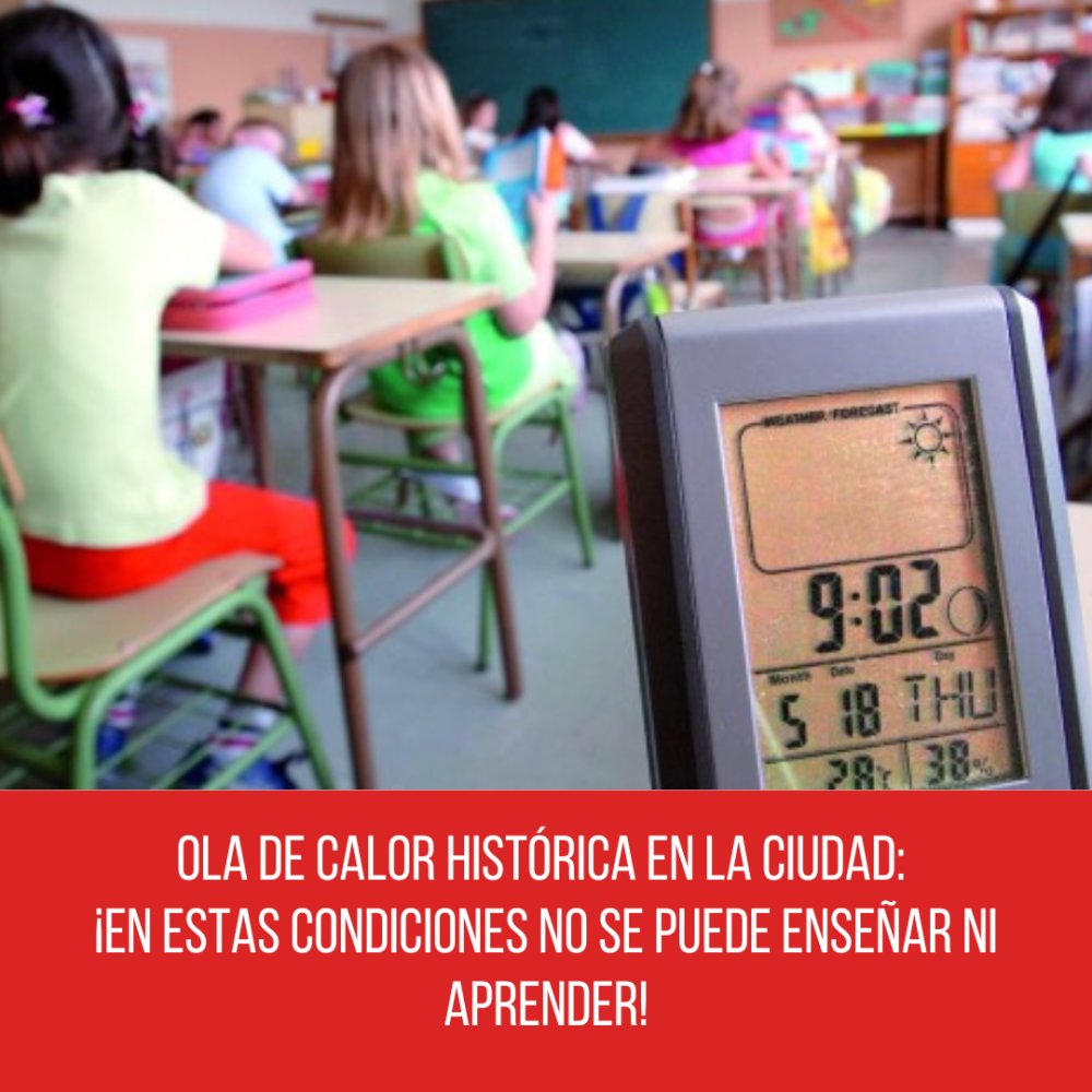 Ola de calor histórica: ¡En estas condiciones no se puede enseñar ni aprender!