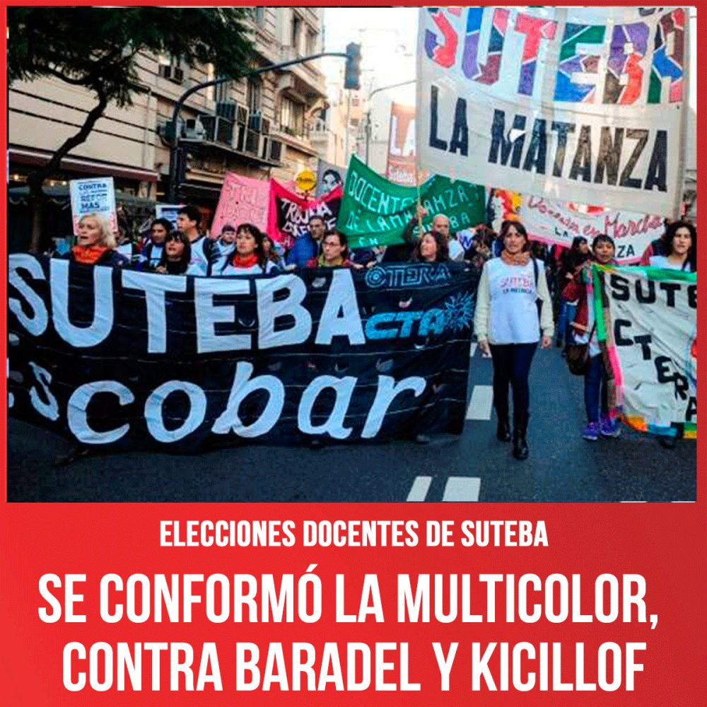 Elecciones docentes de Suteba / Se conformó la Multicolor, contra Baradel y Kicillof