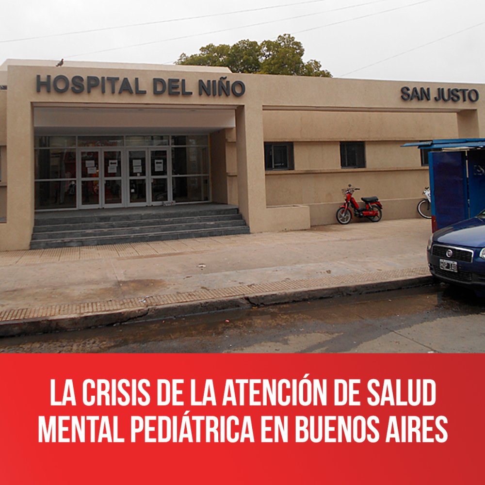 La crisis de la atención de salud mental pediátrica en Buenos Aires
