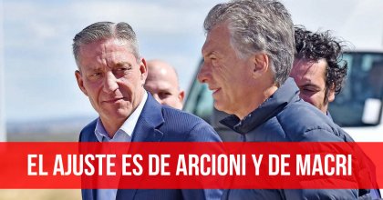 El ajuste es de Arcioni y de Macri