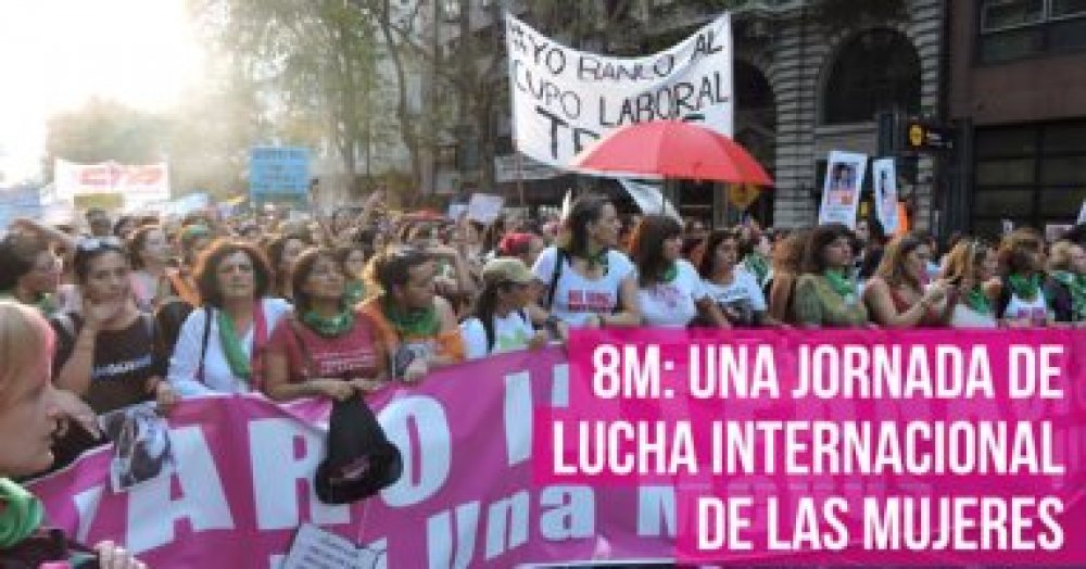8M: Una jornada de lucha internacional de las mujeres