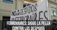 Ferrobaires: Sigue la pelea contra los despidos