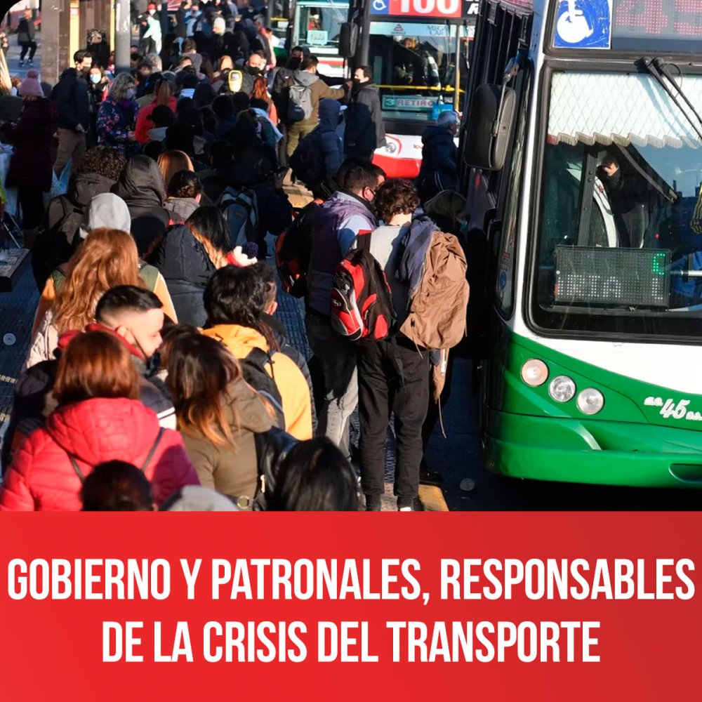 Gobierno y patronales, responsables de la crisis del transporte