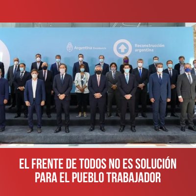 El Frente de Todos no es solución para el pueblo trabajador