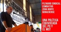 Plenario Sindical Combativo Zona Norte bonaerense: Una política equivocada del PO y el MST