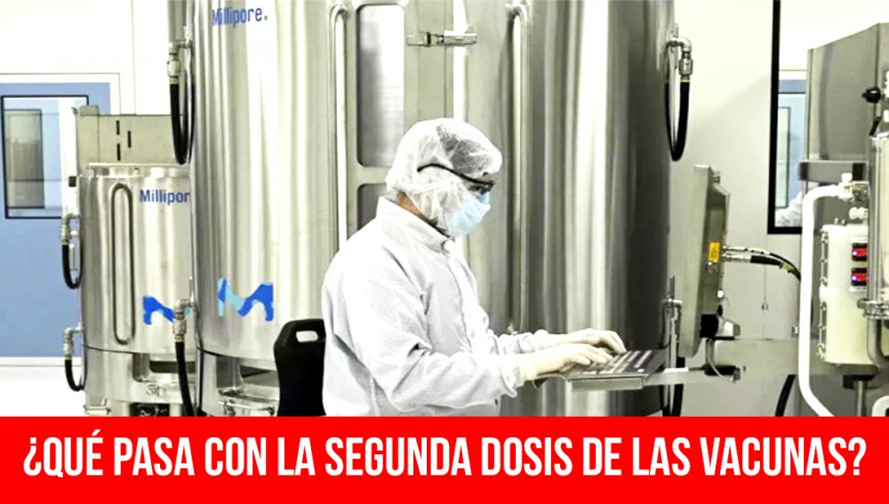 ¿Qué pasa con la segunda dosis de las vacunas?