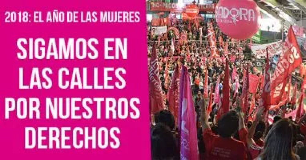 2018 el año de las mujeres: Sigamos en las calles por nuestros derechos