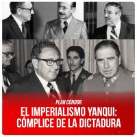 Plan Cóndor / El imperialismo yanqui: cómplice de la dictadura