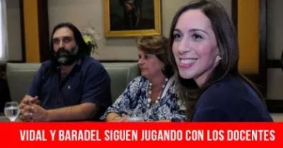 Vidal y Baradel siguen jugando con los docentes