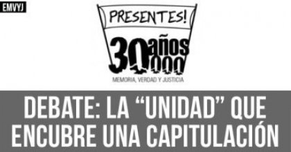 Debate en el EMVyJ: La “unidad” que encubre una capitulación