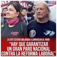 La CGT estuvo obligada a convocar al paro / “Hay que garantizar un gran paro nacional contra la reforma laboral”