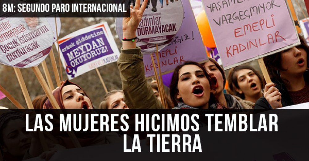 8M, segundo paro internacional: Las mujeres hicimos temblar la Tierra