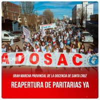 Gran marcha provincial de la docencia de Santa Cruz / Reapertura de paritarias YA