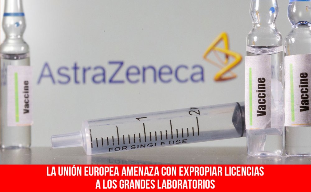 La Unión Europea amenaza con expropiar licencias a los grandes laboratorios