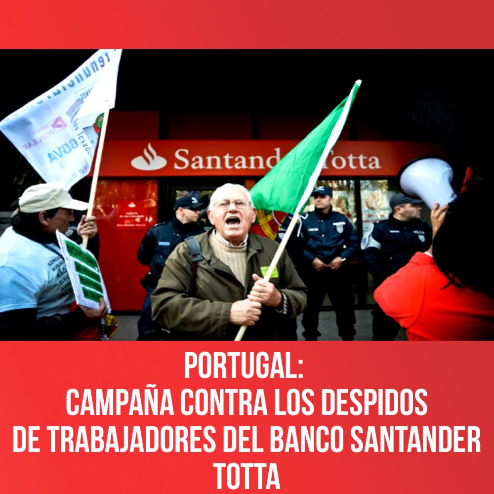 Portugal: Campaña contra los despidos de trabajadores del banco Santander Totta