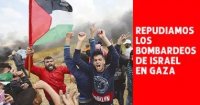 Repudiamos los bombardeos de Israel en Gaza