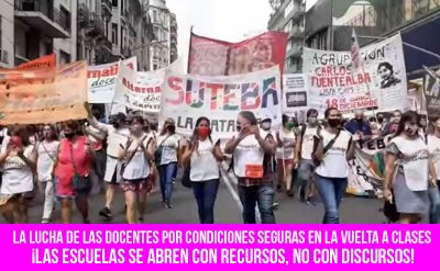 La lucha de las docentes por condiciones seguras en la vuelta a clases. ¡Las escuelas se abren con recursos, no con discursos!