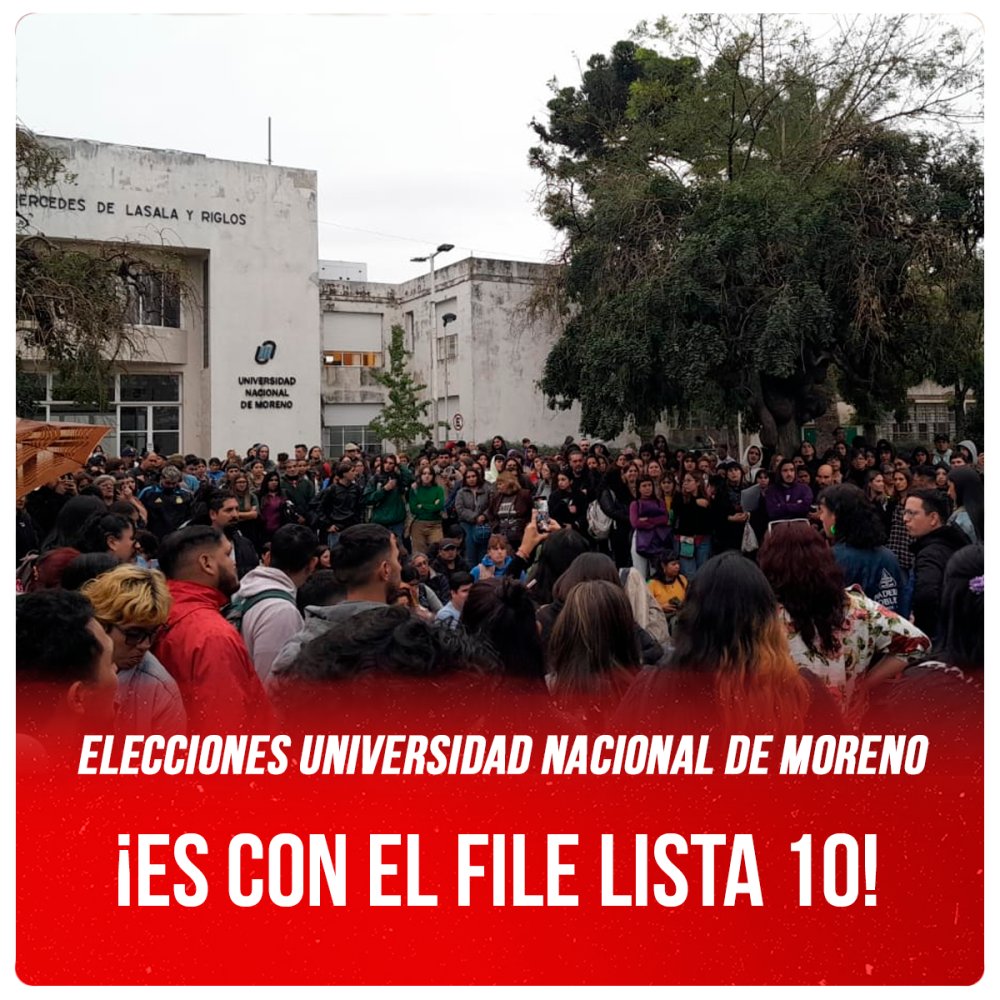 Elecciones Universidad Nacional de Moreno ¡Es con el FILE Lista 10!