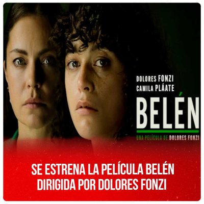 Se estrena la película Belén dirigida por Dolores Fonzi