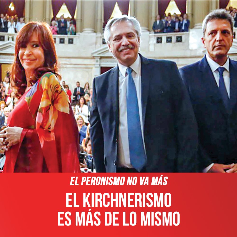 El peronismo no va más / El kirchnerismo es más de lo mismo
