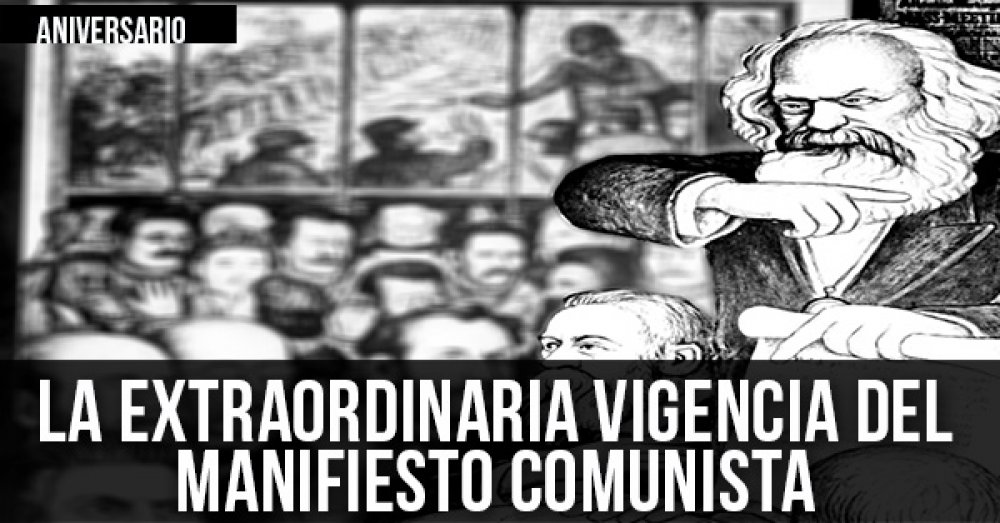 A 170 años del primer programa revolucionario de la clase obrera: La extraordinaria vigencia del Manifiesto Comunista