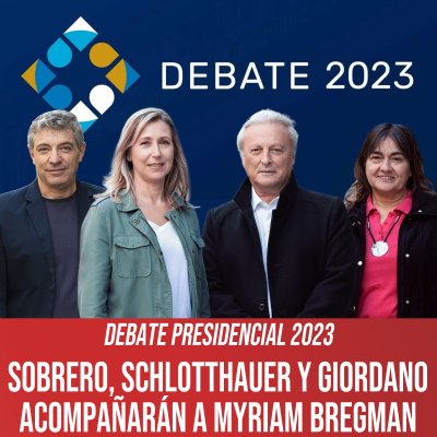 Debate presidencial 2023 / Sobrero, Schlotthauer y Giordano acompañarán a Myriam Bregman