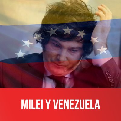 Milei y Venezuela