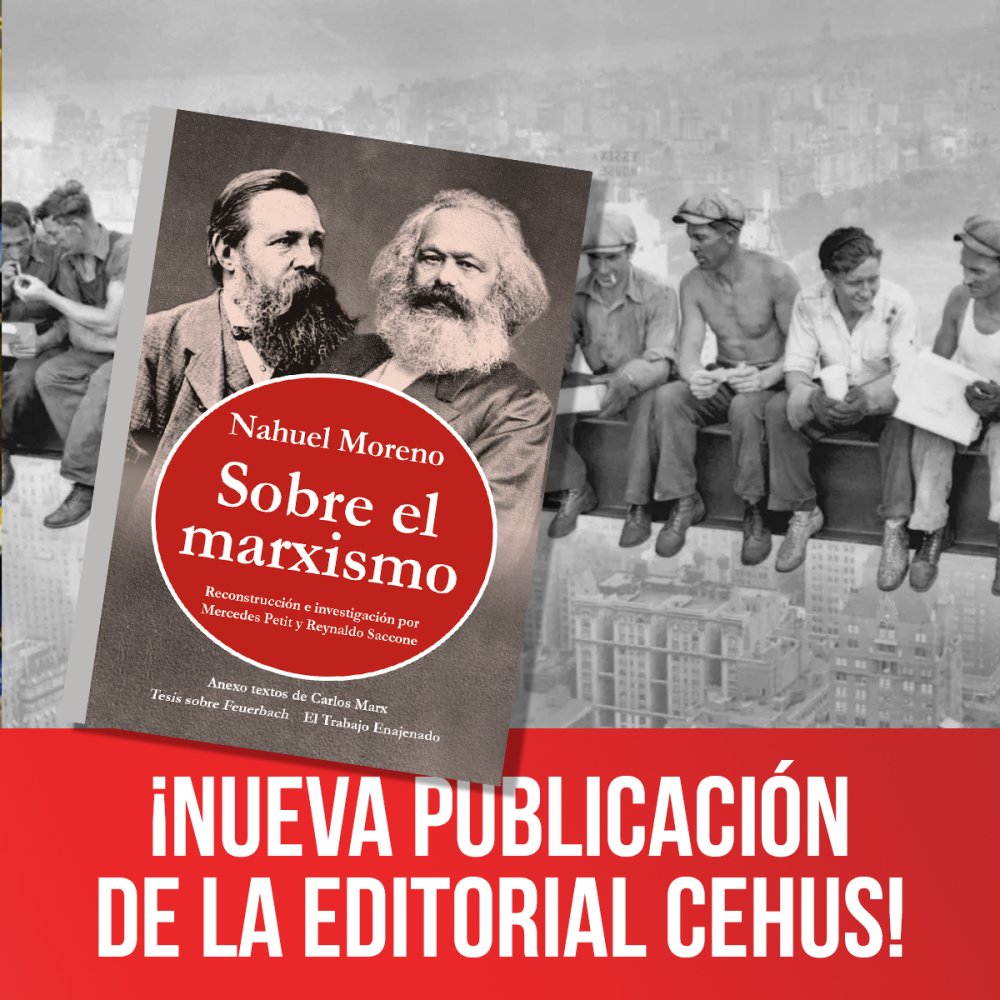 ¡Nueva publicación de la Editorial Cehus! / Sobre el marxismo • Nahuel Moreno