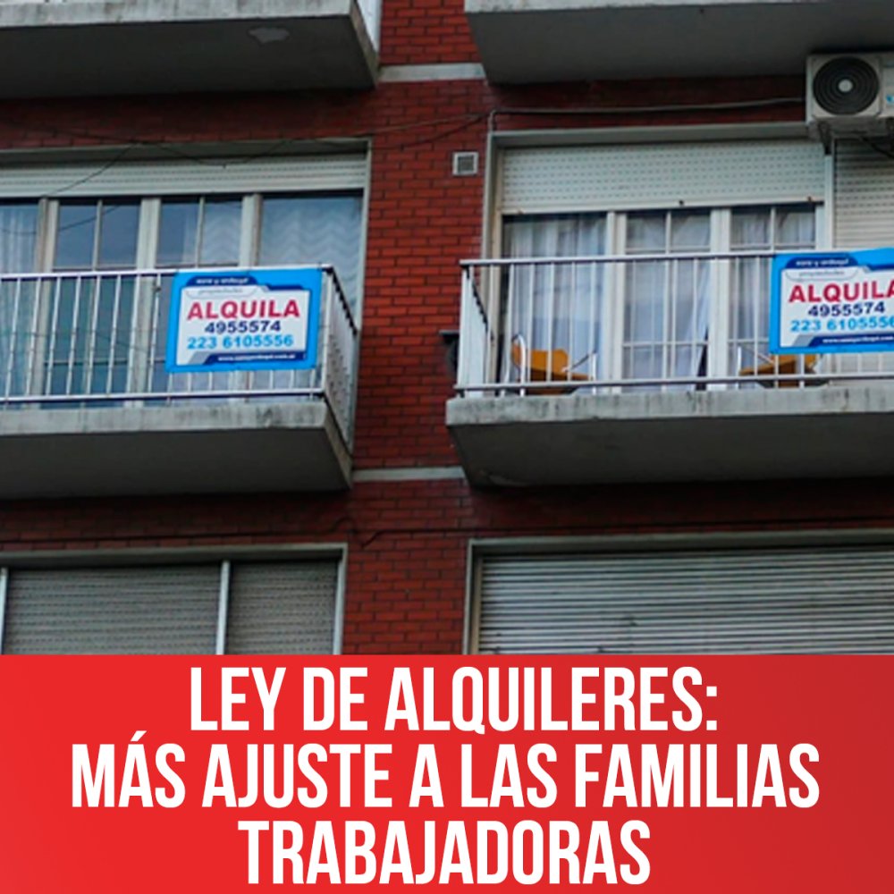 Ley de alquileres: más ajuste a las familias trabajadoras